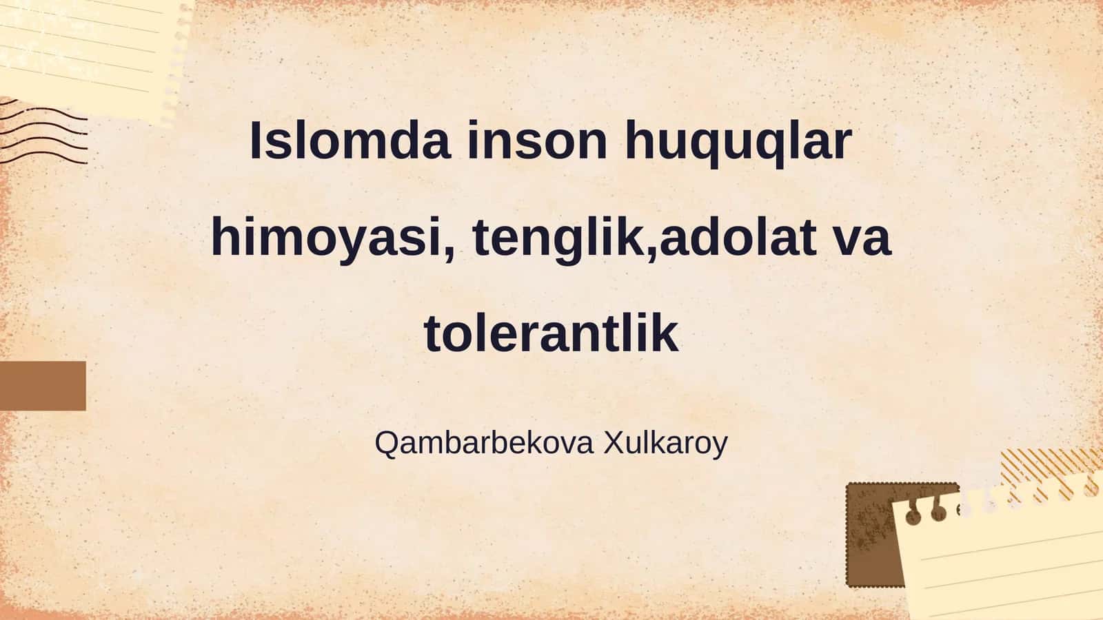 Islomda inson huquqlar himoyasi, tenglik, adolat va tolerantlik 1