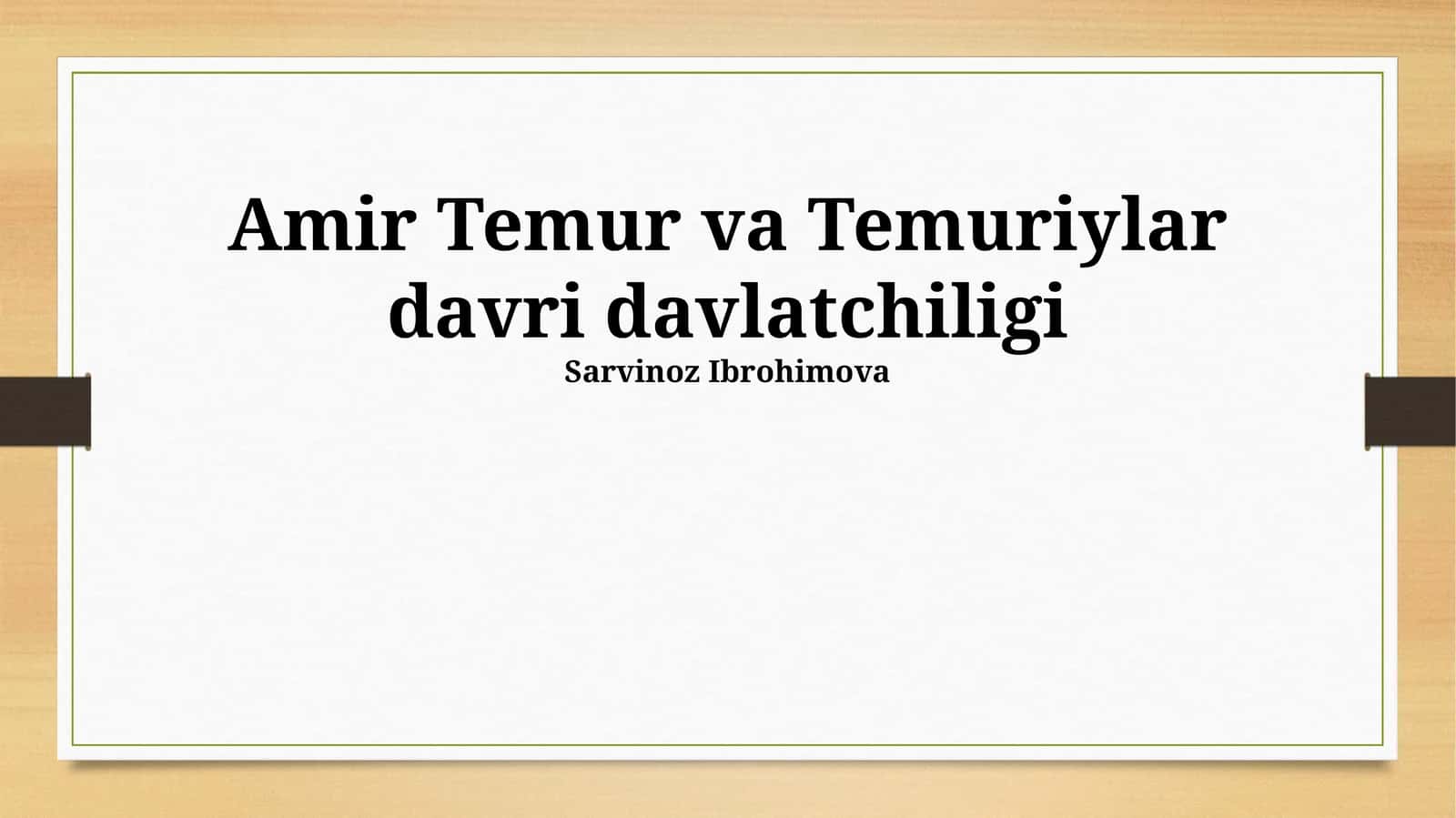 Amir Temur va Temuriylar davri davlatchiligi 1