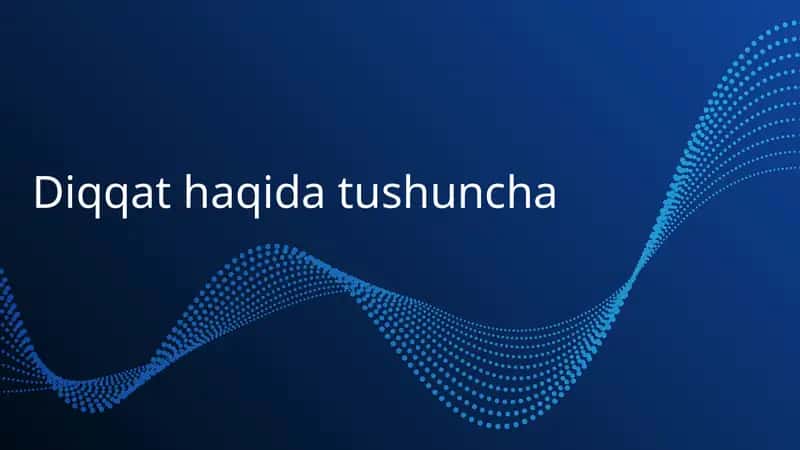 Diqqathaqidatushuncha 1