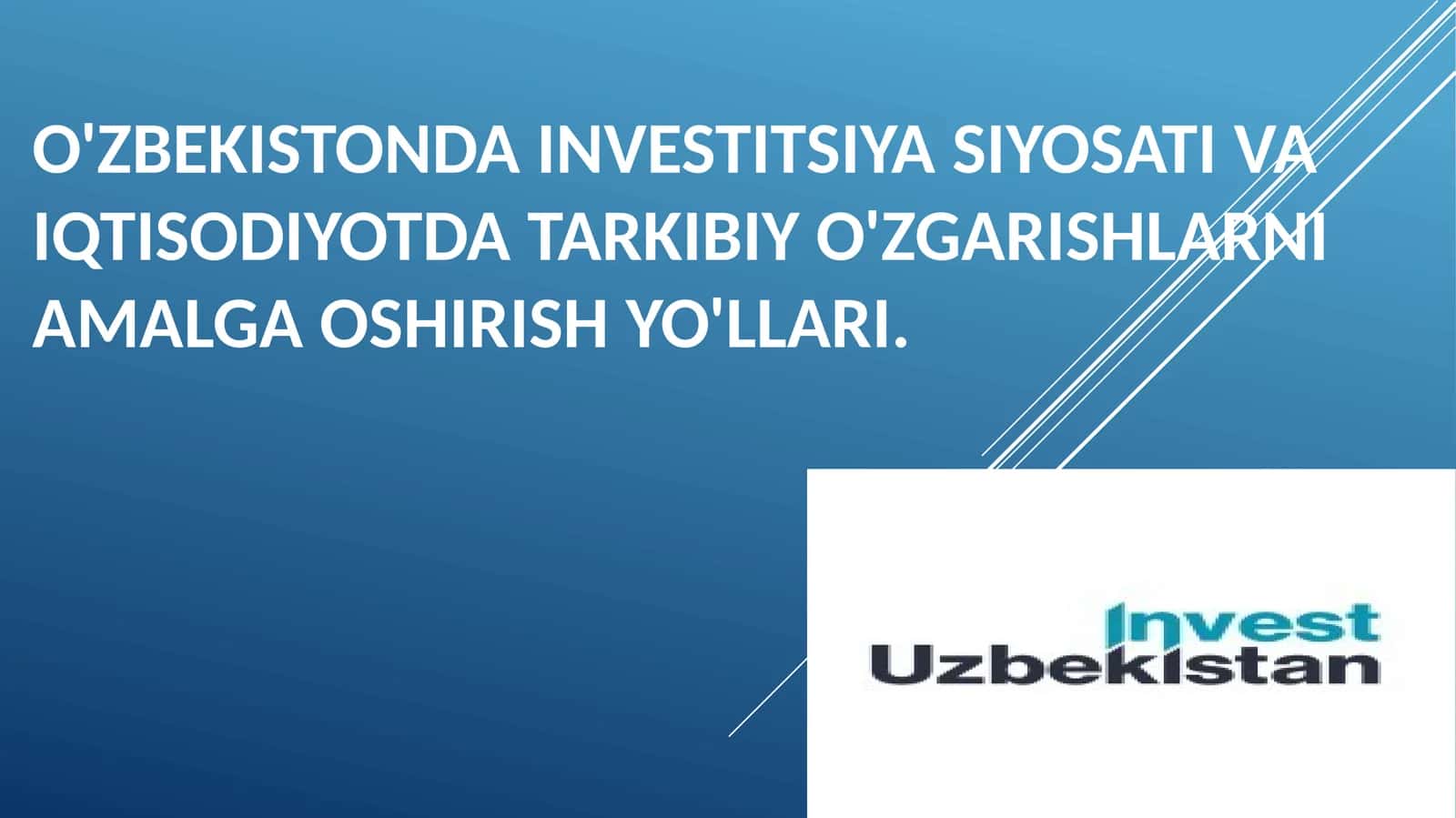 O'zbekistonda investitsiya siyosati va iqtisodiyotda tarkibiy o'zgarishlarni amalga oshirish yo'llari 1