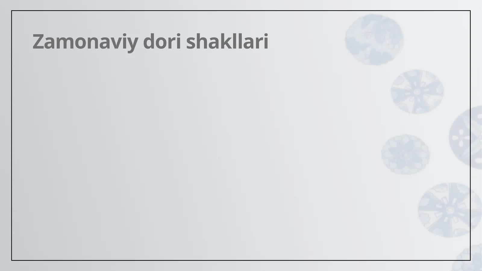 Zamonaviy dori shakllari 1