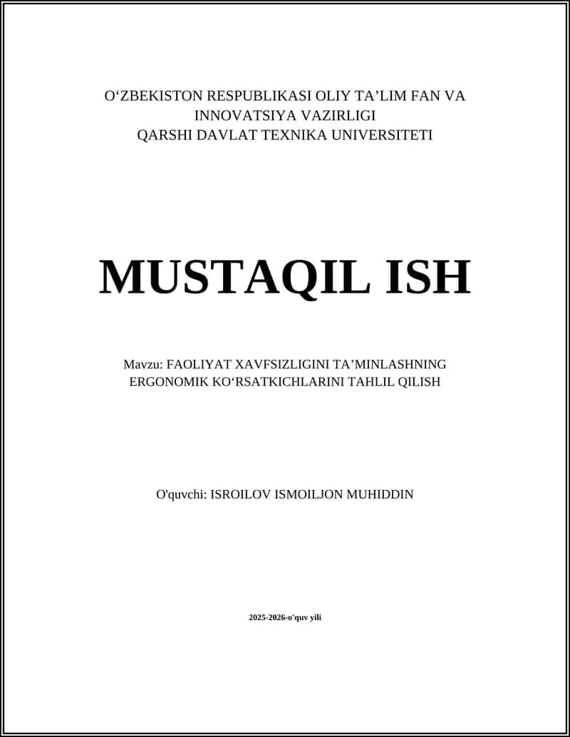 FAOLIYAT XAVFSIZLIGINI TA’MINLASHNING ERGONOMIK KО‘RSATKICHLARINI TAHLIL QILISH 1