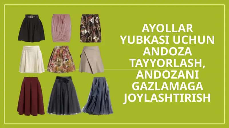 Ayollar yubkasi uchun andoza tayyorlash, andozani gazlamaga joylashtirish 1