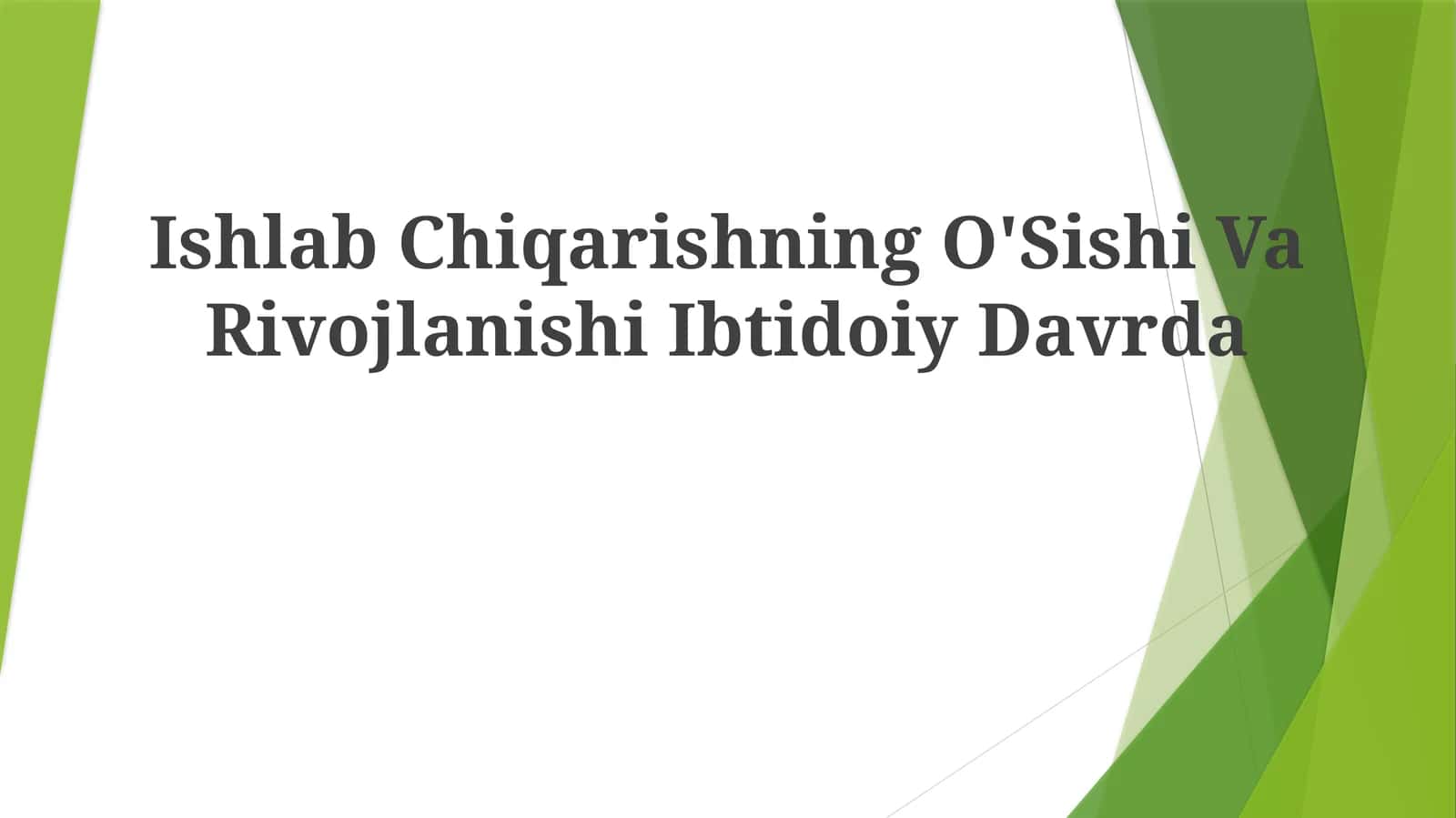 Ishlab Chiqarishning O'Sishi Va Rivojlanishi Ibtidoiy Davrda 1