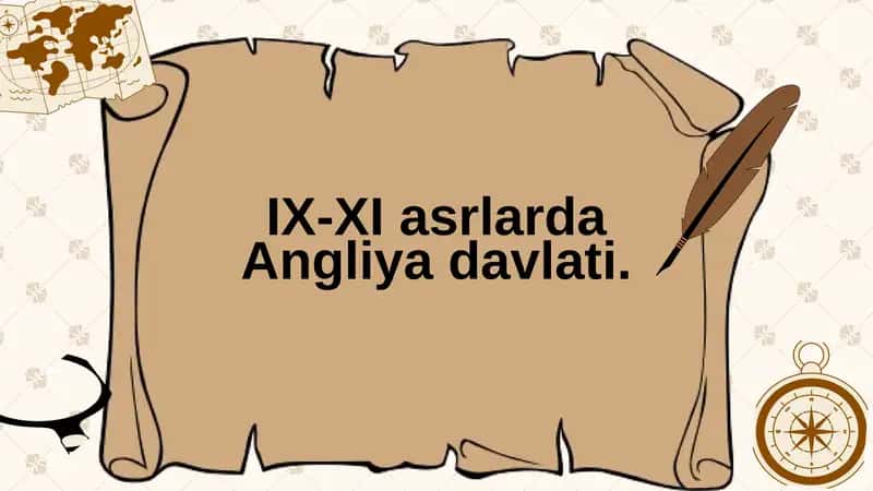 Angliya IX-XI asrlar o’rtasidagi umumiy holati 1