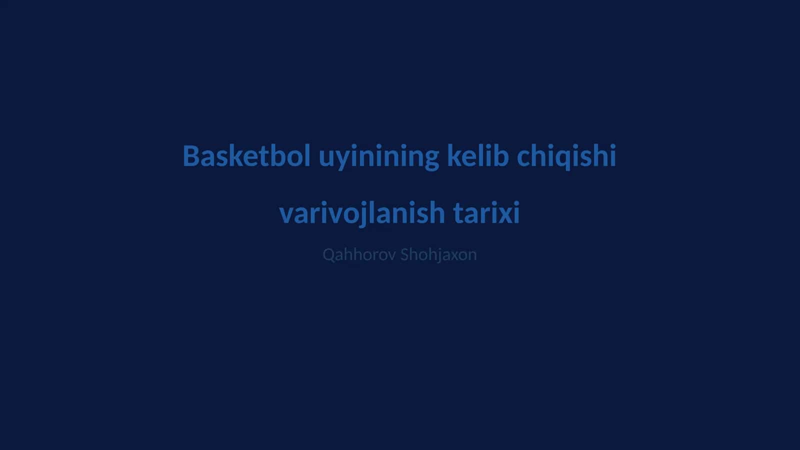 Basketbol uyinining kelib chiqishi varivojlanish tarixi 1
