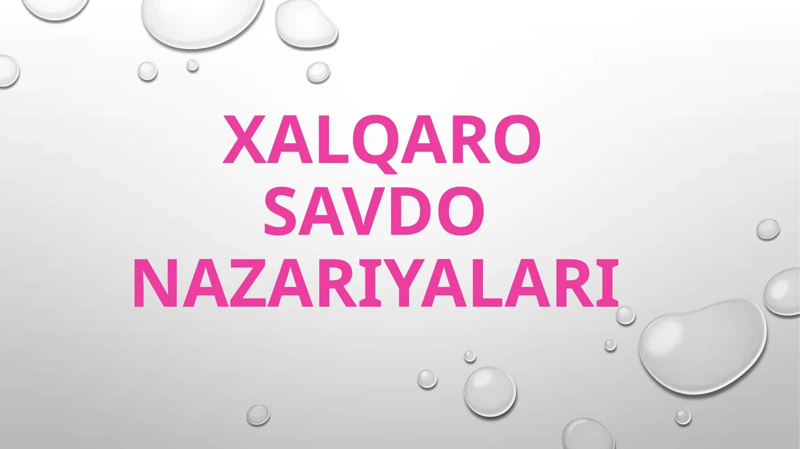 XALQARO SAVDO NAZARIYALARI 1