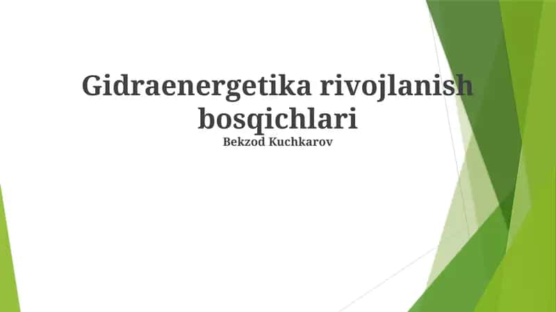 Gidraenergetika rivojlanish bosqichlari 1