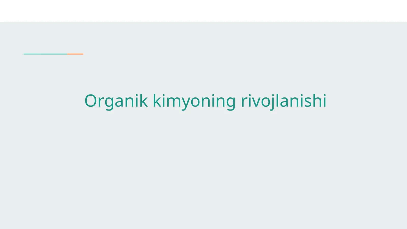 Organik kimyoning rivojlanishi 1