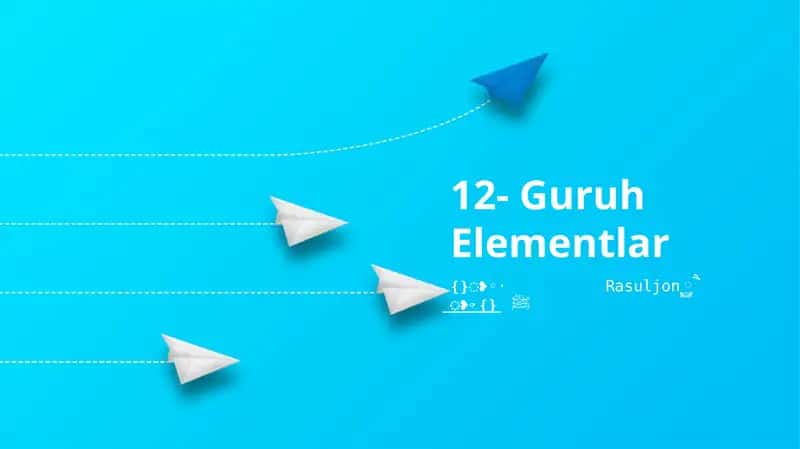 12- Guruh Elementlar 1