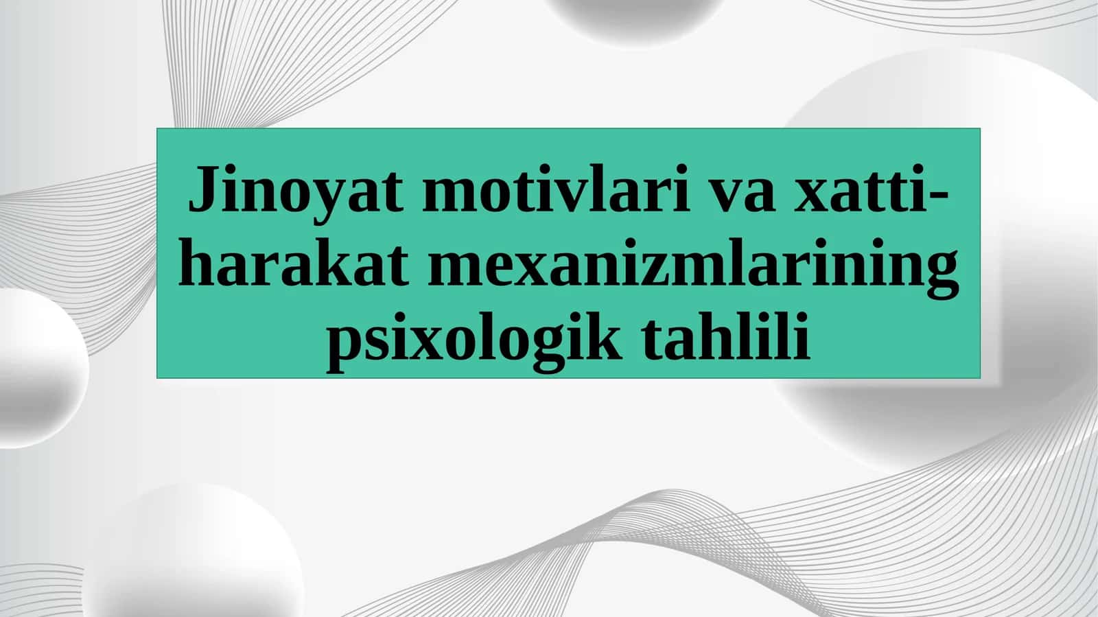 Jinoyat motivlari va xatti-harakat mexanizmlarining psixologik tahlili 1