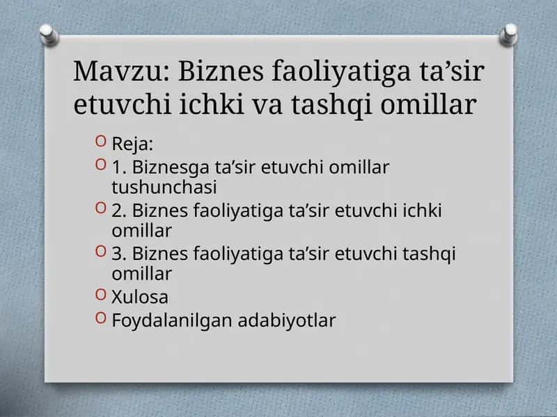 Biznes faoliyatiga ta’sir etuvchi ichki va tashqi omillar 1