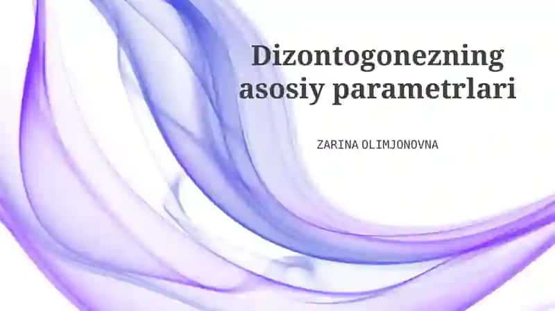 Dizontogonezning asosiy parametrlari 1