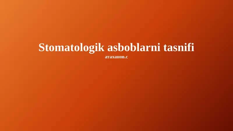 Stomatologik asboblarni tasnifi 1
