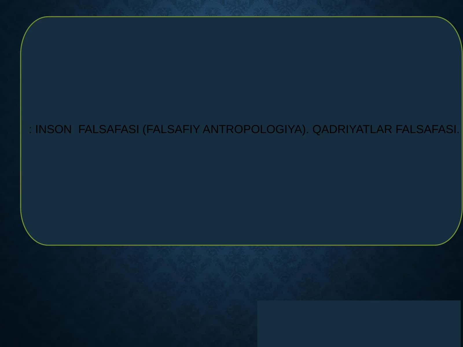 INSON FALSAFASI (FALSAFIY ANTROPOLOGIYA). QADRIYATLAR FALSAFASI 1