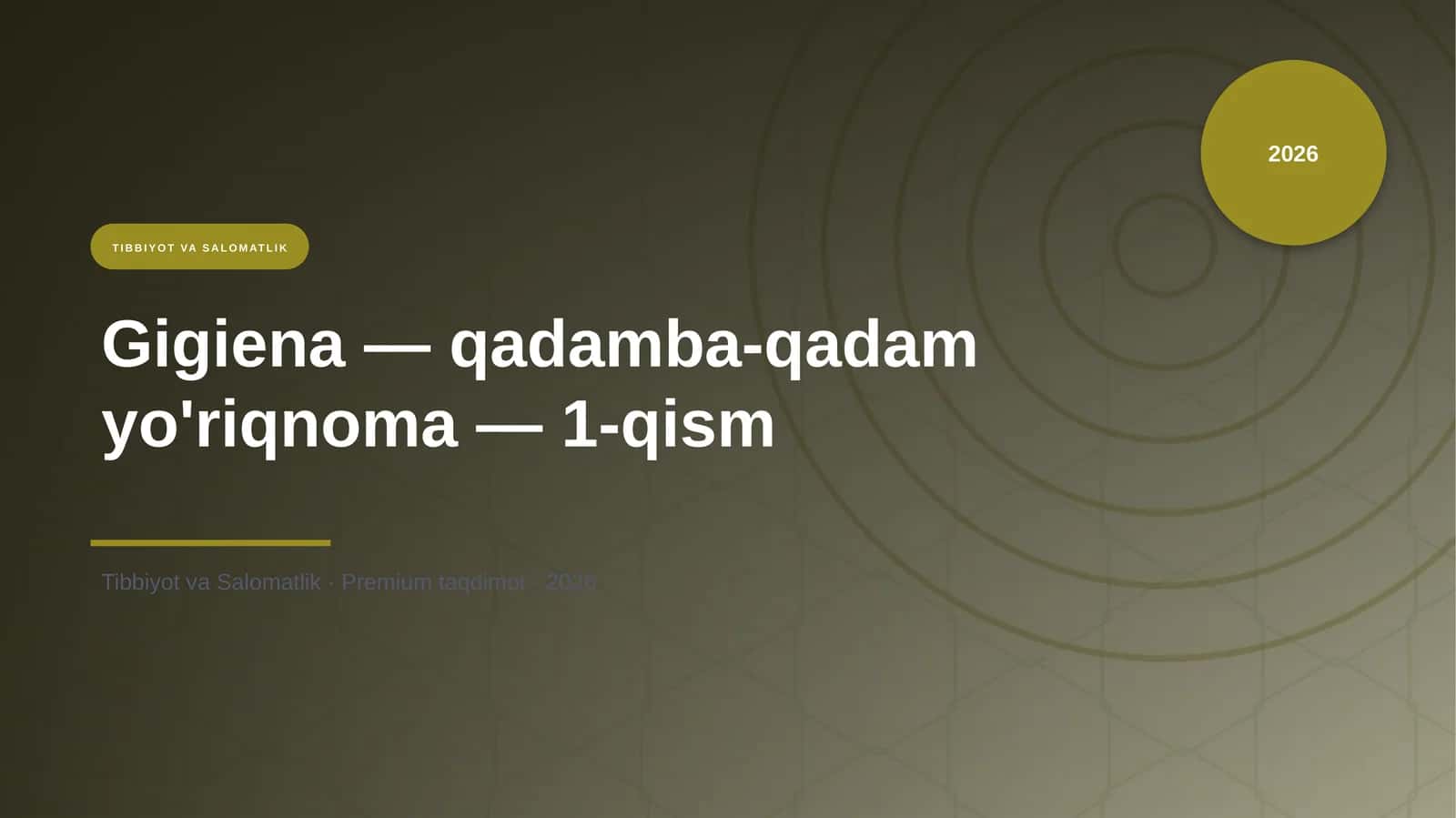 Gigiena — qadamba-qadam yo'riqnoma — 1-qism 1