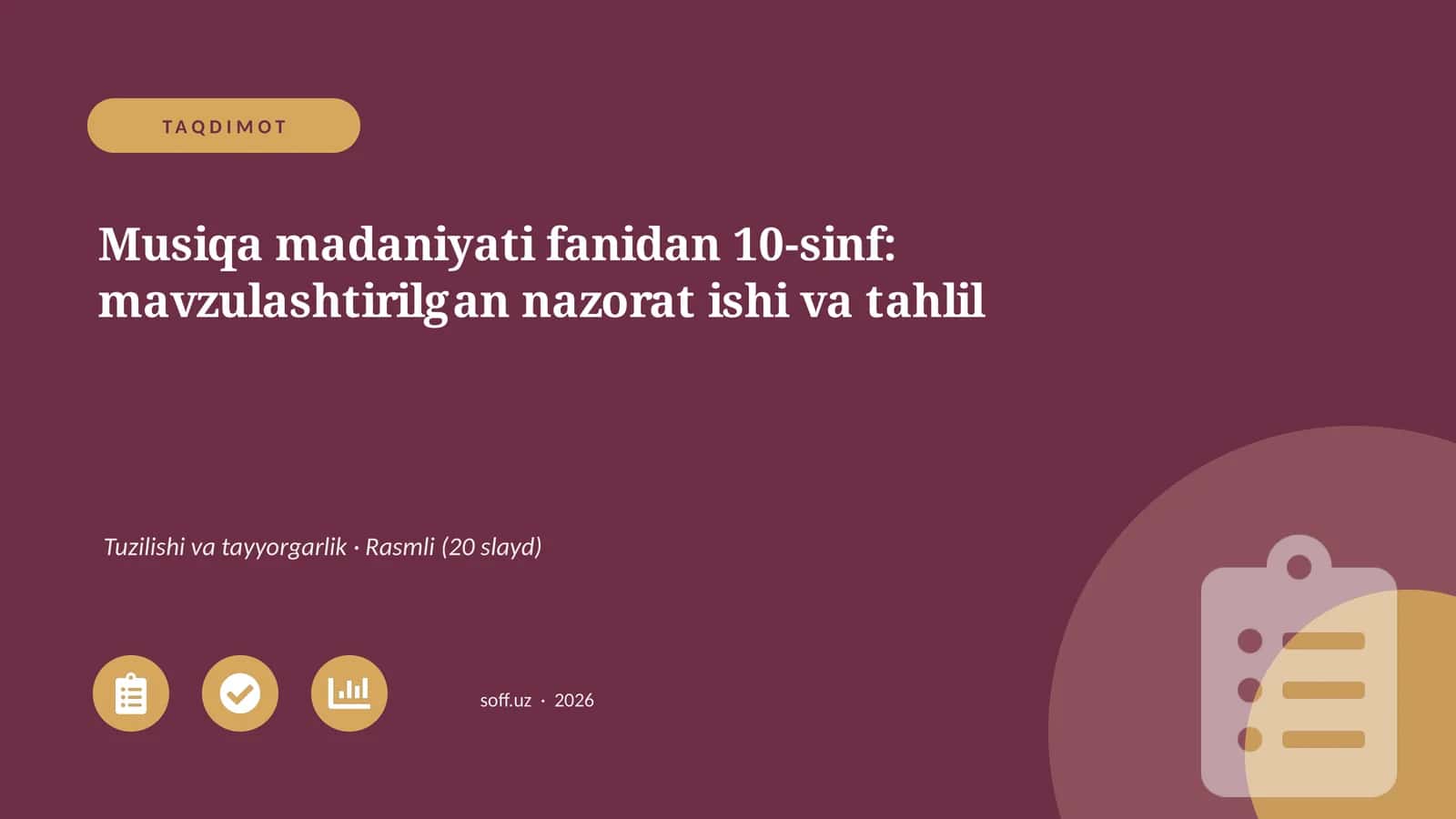 Musiqa madaniyati fanidan 10-sinf: mavzulashtirilgan nazorat ishi va tahlil 1