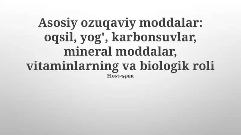 Asosiy ozuqaviy moddalar 1