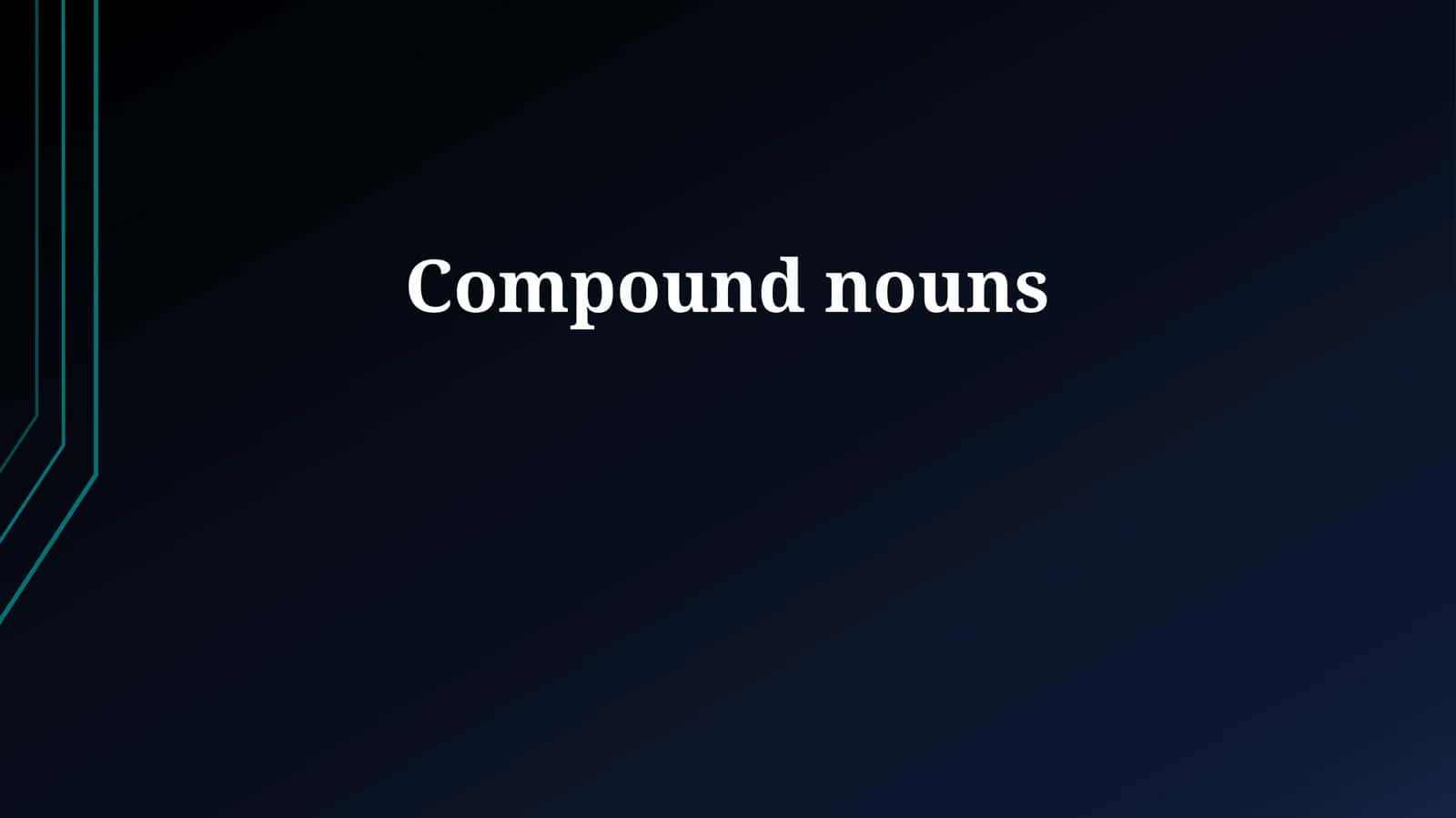 Using Compound Nouns Correctly 1