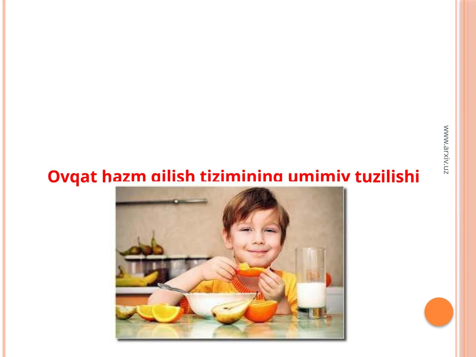 Ovqat hazm qilish tizimining umumiy tuzilishi va yosh xususiyatlari 1