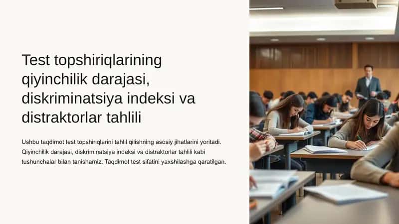 Test topshiriqlarining qiyinchilik darajasi, diskriminatsiya indeksi va distraktorlar tahlili 1