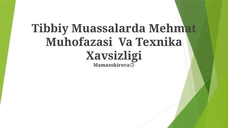 Tibbiy Muassalarda Mehmat Muhofazasi Va Texnika Xavsizligi 1
