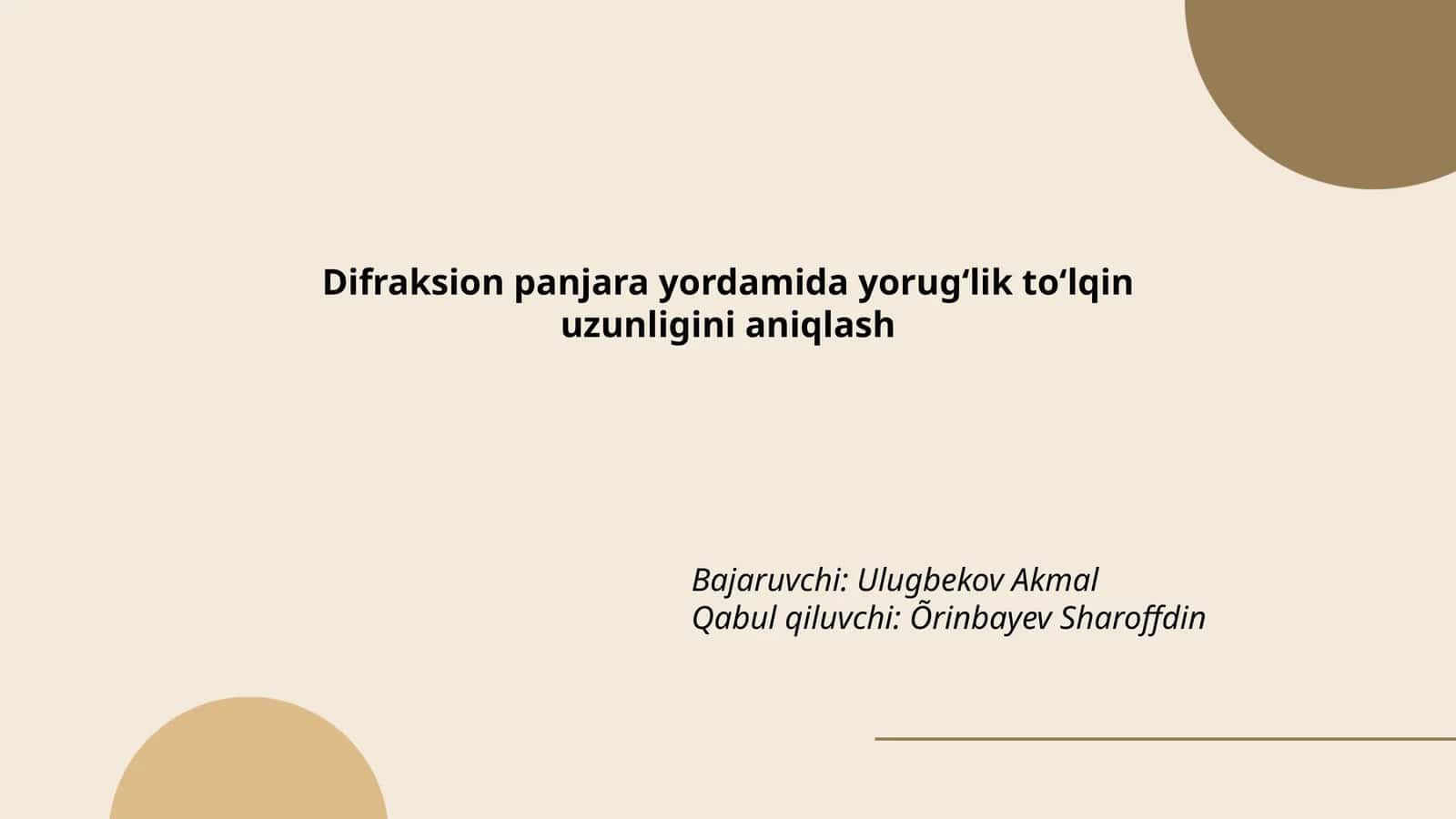Difraksion panjara yordamida yorugʻlik toʻlqin uzunligini aniqlash 1