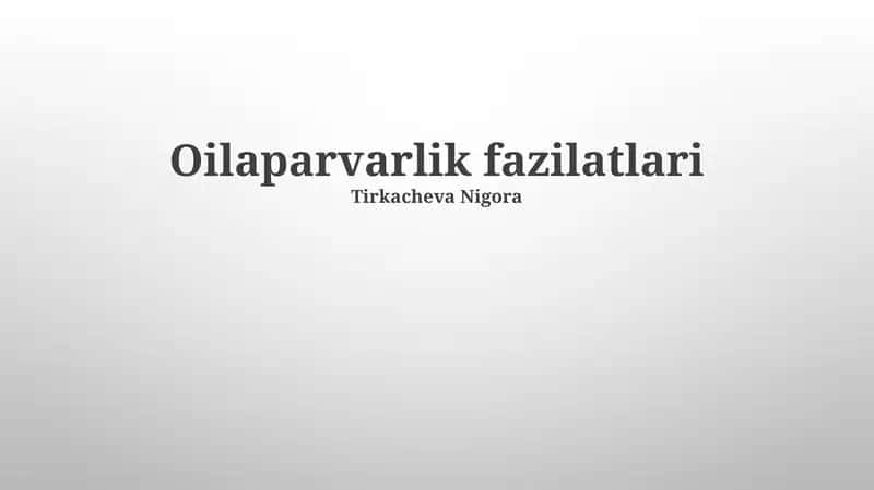 Oilaparvarlik fazilatlari 1