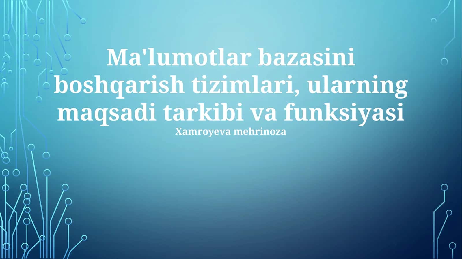 Ma'lumotlar bazasini boshqarish tizimlari, ularning maqsadi tarkibi va funksiyasi 1