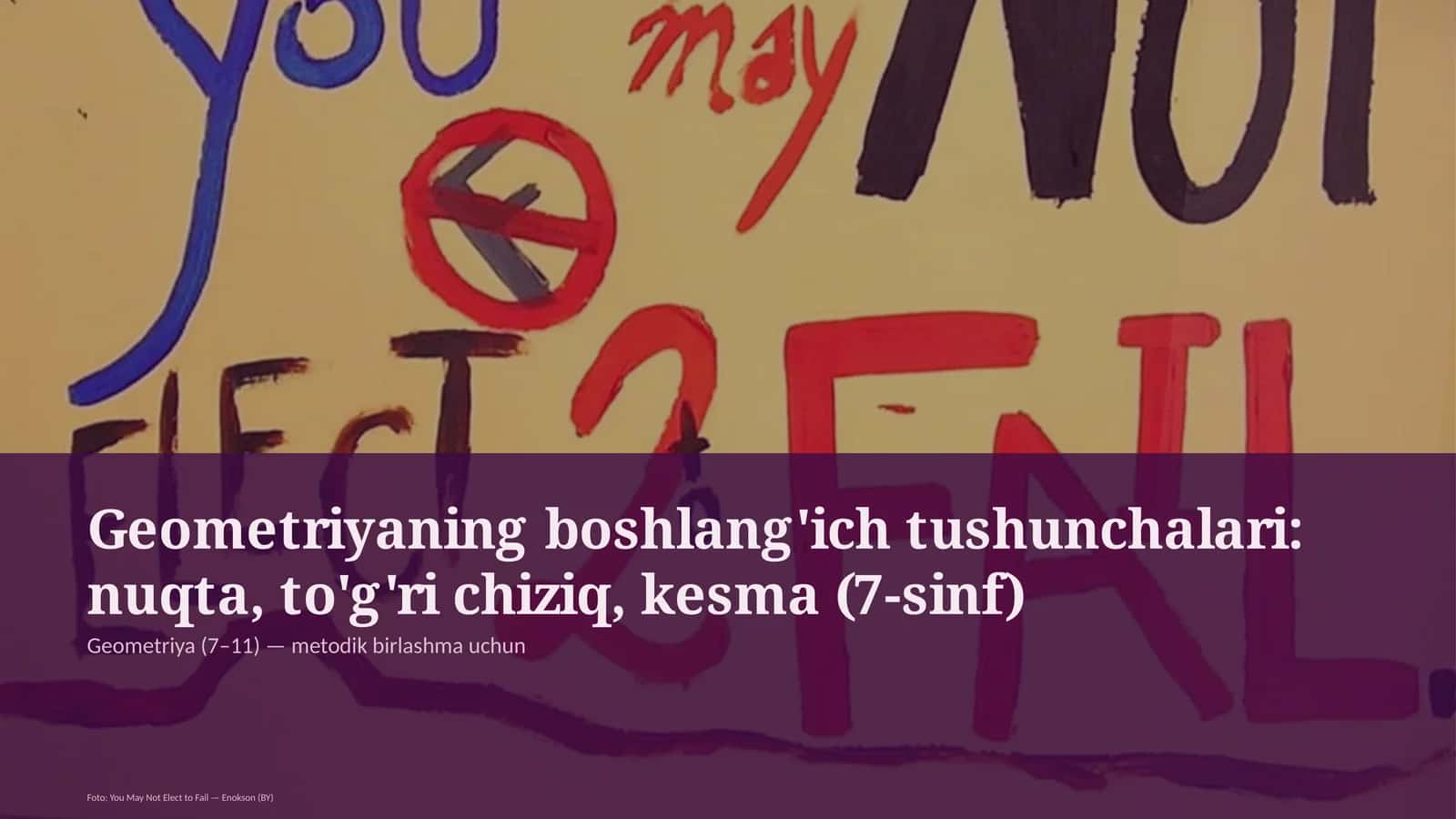 Geometriyaning boshlang'ich tushunchalari: nuqta, to'g'ri chiziq, kesma (7-sinf) 1