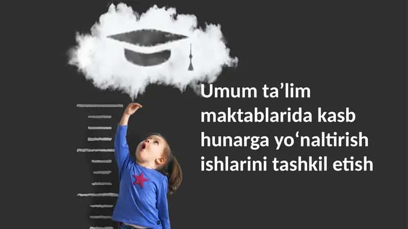 Umum taʼlim maktablarida kasb hunarga yoʻnaltirish ishlarini tashkil etish 1