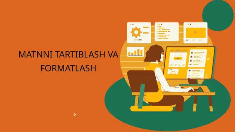 MATNNI TARTIBLASH VA FORMATLASH 1