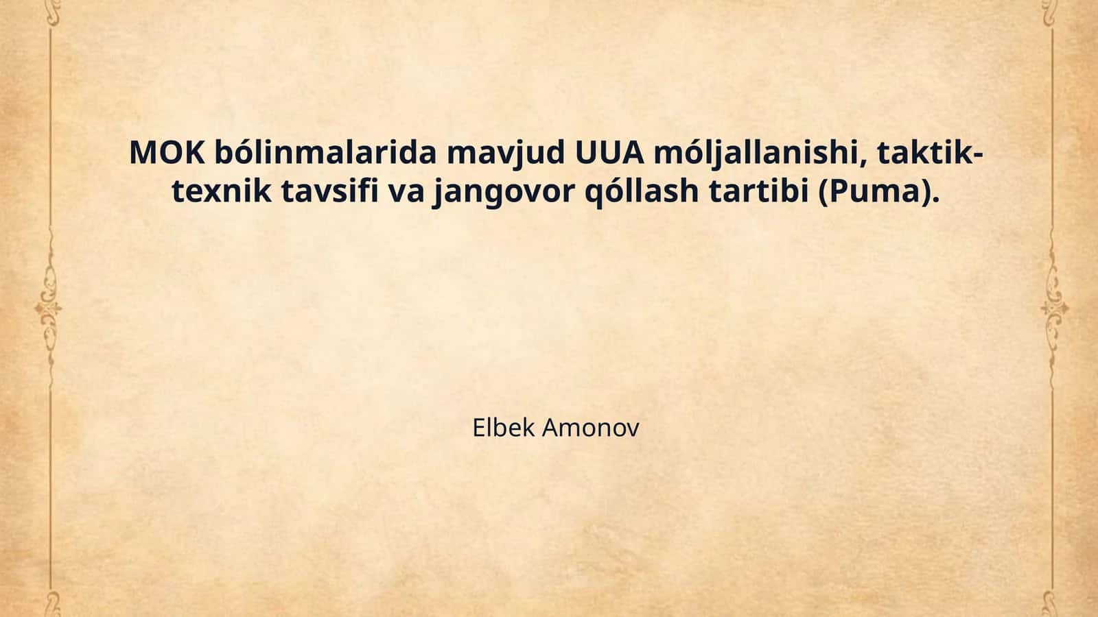 MOK bólinmalarida mavjud UUA móljallanishi, taktik-texnik tavsifi va jangovor qóllash tartibi (Puma). 1