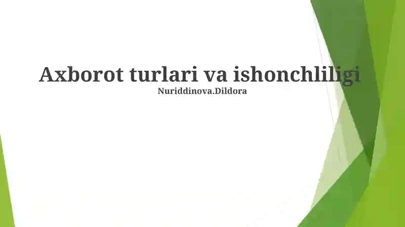 Axborot turlari va ishonchliligi