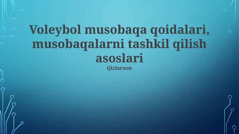 Voleybol musоbaqa qоidalari, musobaqalarni tashkil qilish asoslari 1