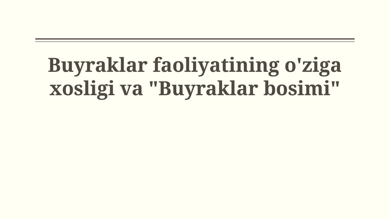 Buyraklar faoliyatining o'ziga xosligi va "Buyraklar bosimi" 1
