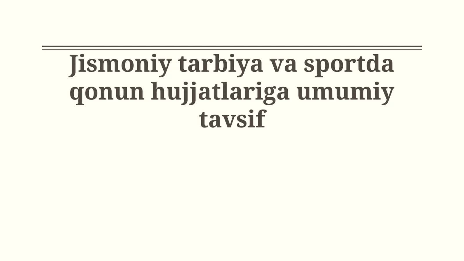 Jismoniy tarbiya va sportda qonun hujjatlariga umumiy tavsif 1