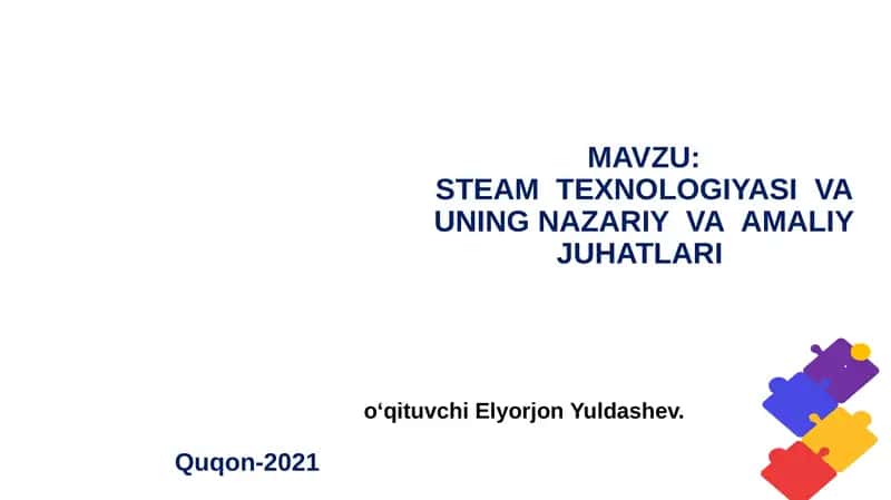 STEAM TEXNOLOGIYASI VA UNING NAZARIY VA AMALIY JUHATLARI 1