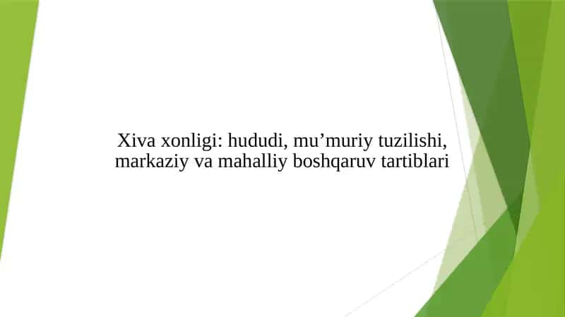 Xiva xonligi: hududi, mu’muriy tuzilishi, markaziy va mahalliy boshqaruv tartiblari 1