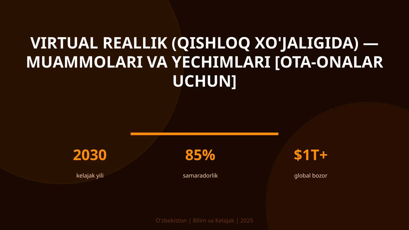 VIRTUAL REALLIK (QISHLOQ XO'JALIGIDA) — MUAMMOLARI VA YECHIMLARI [OTA-ONALAR UCHUN] 1