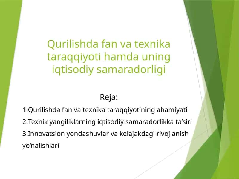 Qurilishda fan va texnika taraqqiyoti hamda uning iqtisodiy samaradorligi 1