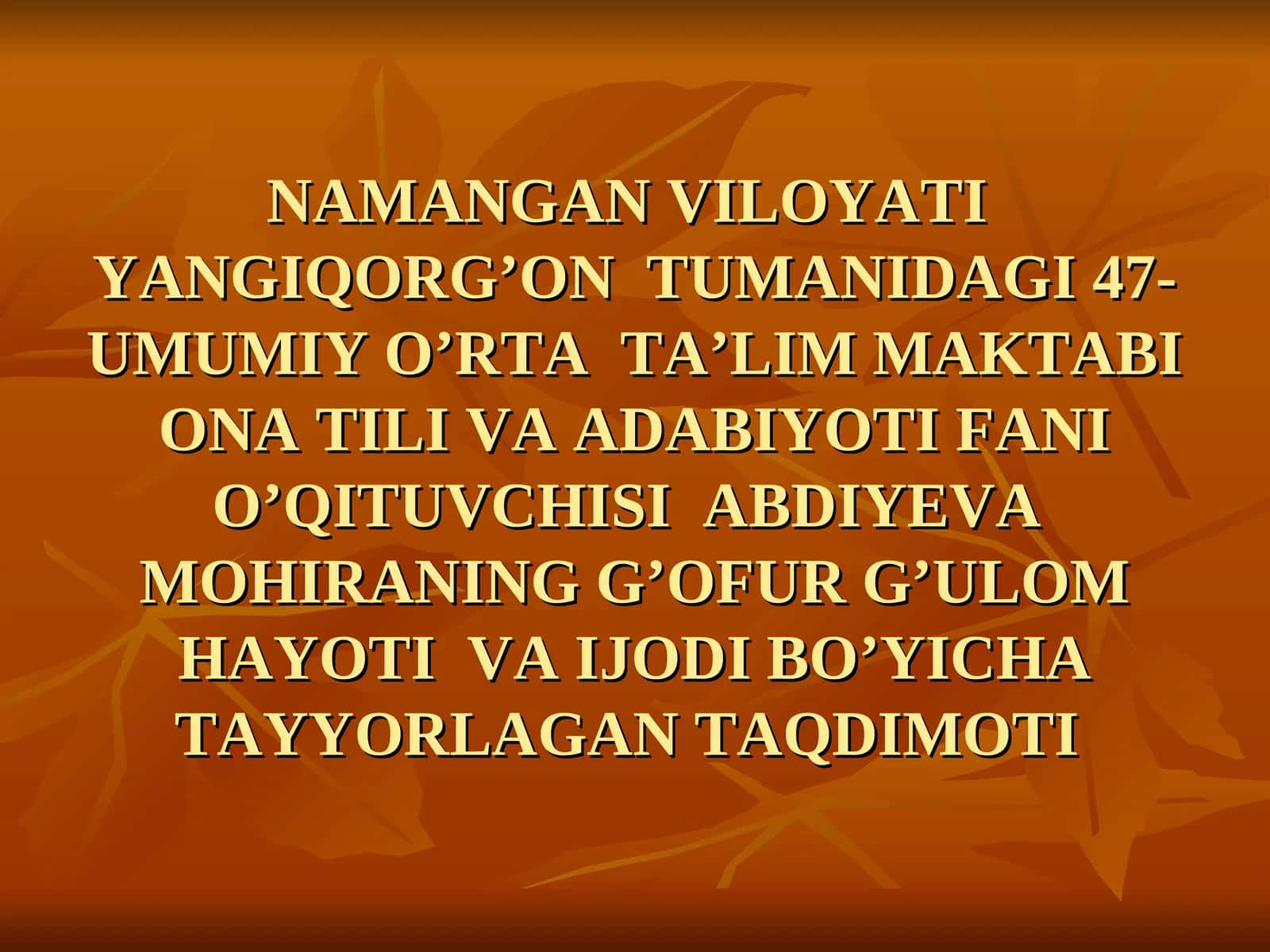 Abdiyeva Mohiraning G’ofur G’ulom Hayoti 1