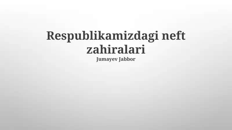 Respublikamizdagi neft zahiralari 1