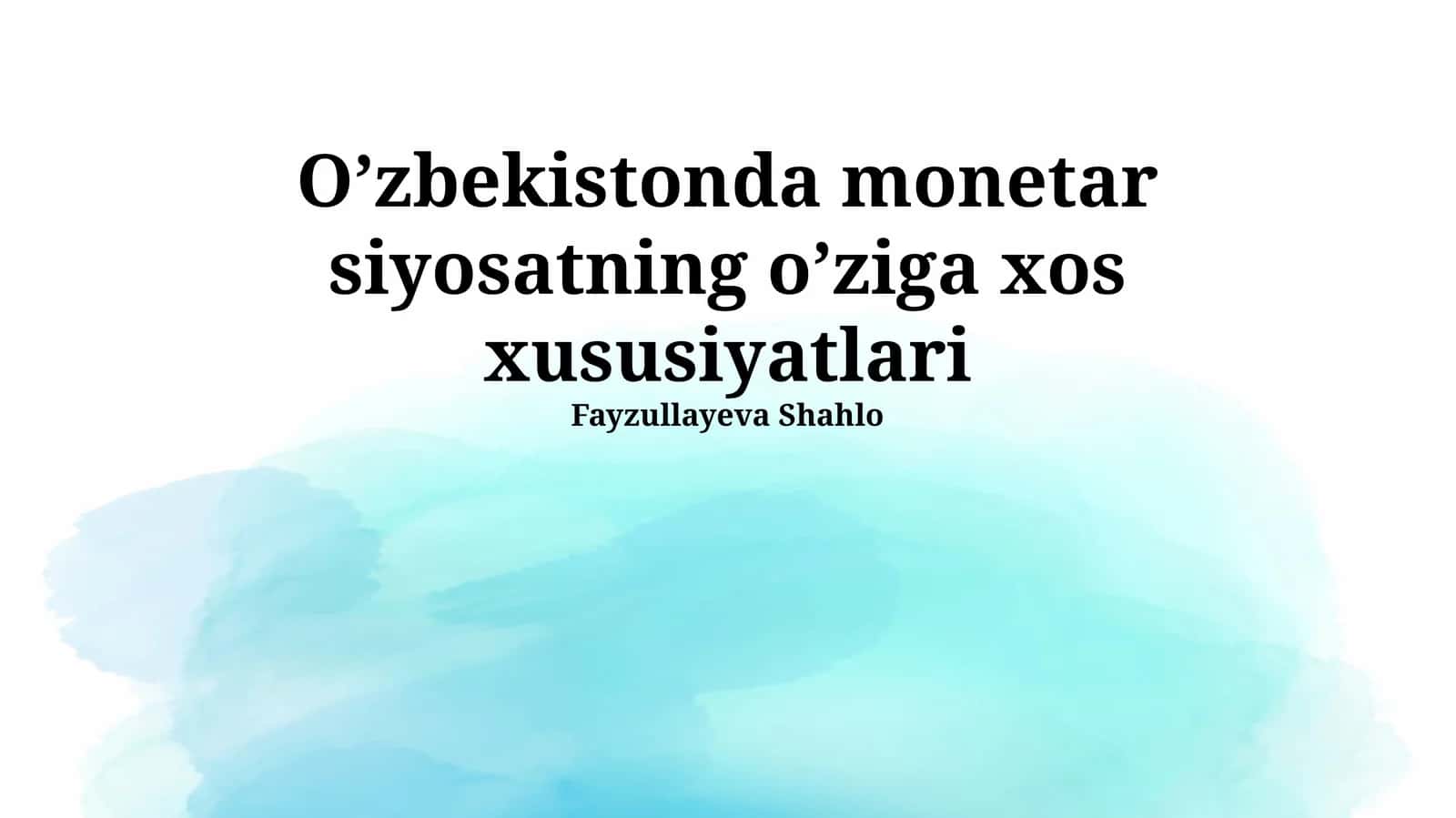 Oʼzbekistonda monetar siyosatning oʼziga xos xususiyatlari 1