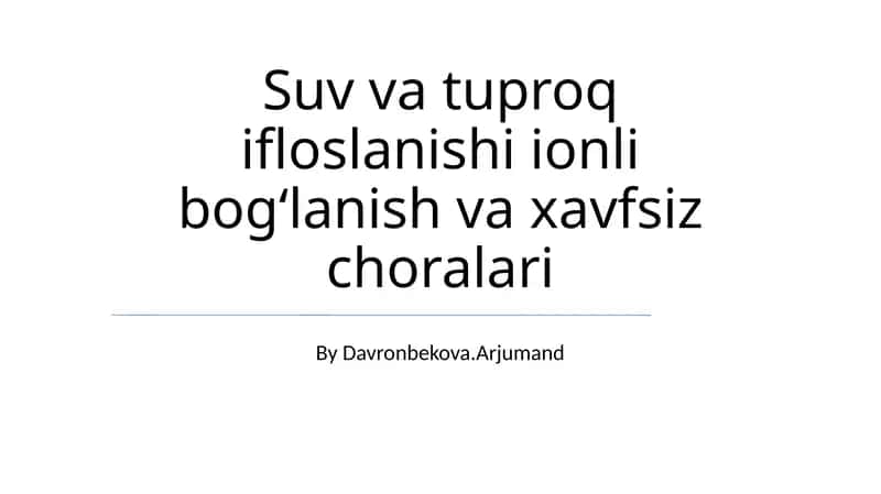 Suv va tuproqning ifloslanish manbalari va turlari 1