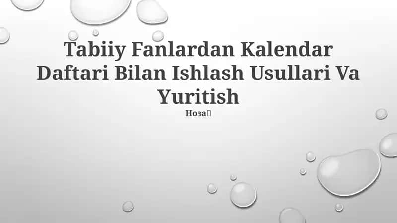 Tabiiy Fanlardan Kalendar Daftari Bilan Ishlash Usullari Va Yuritish 1