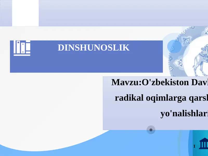 O'zbekiston Davlat siyosatida radikal oqimlarga qarshi kurashish yo'nalishlari 1