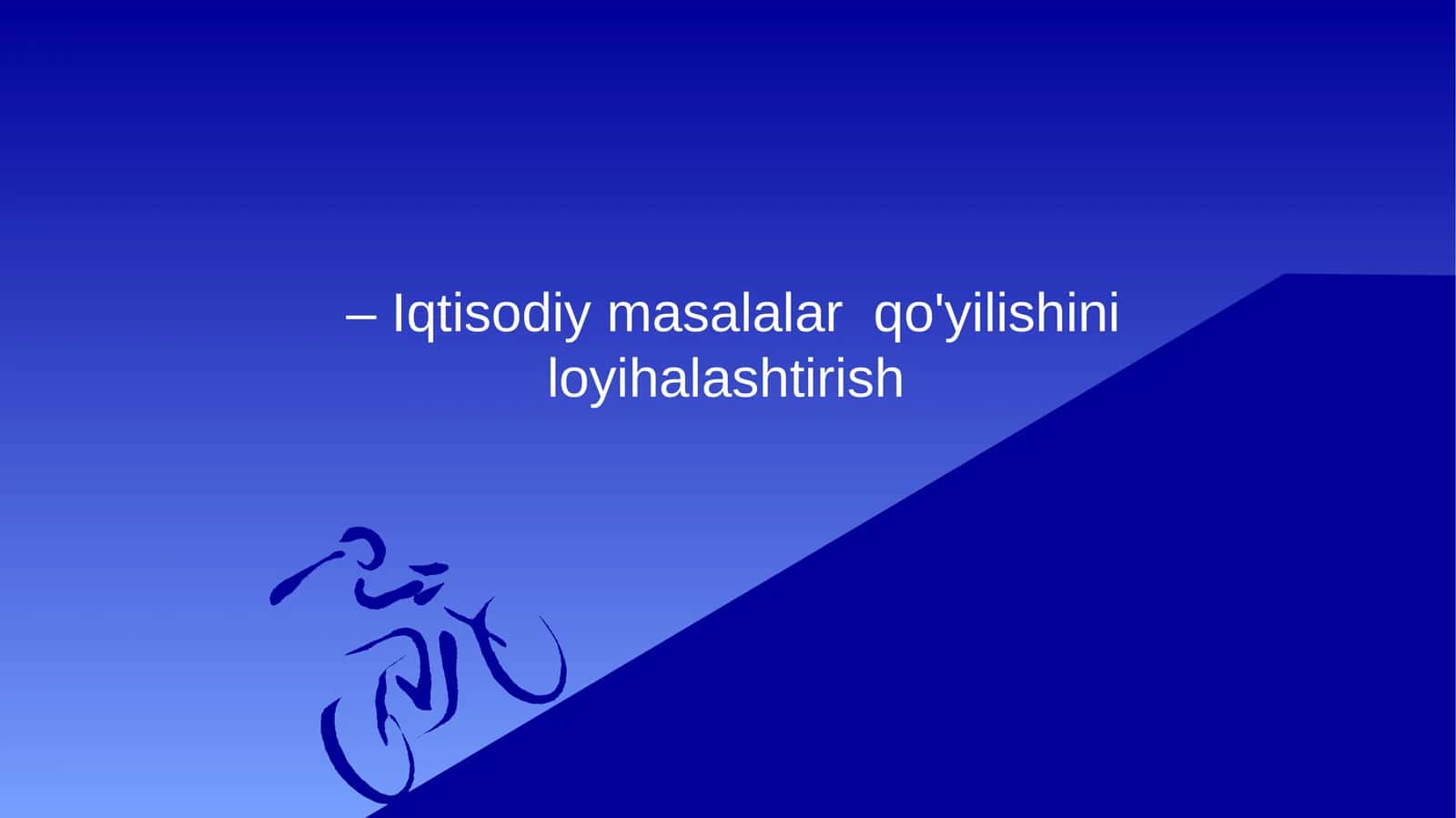 Iqtisodiy masalalar qo'yilishiniloyihalashtirish 1
