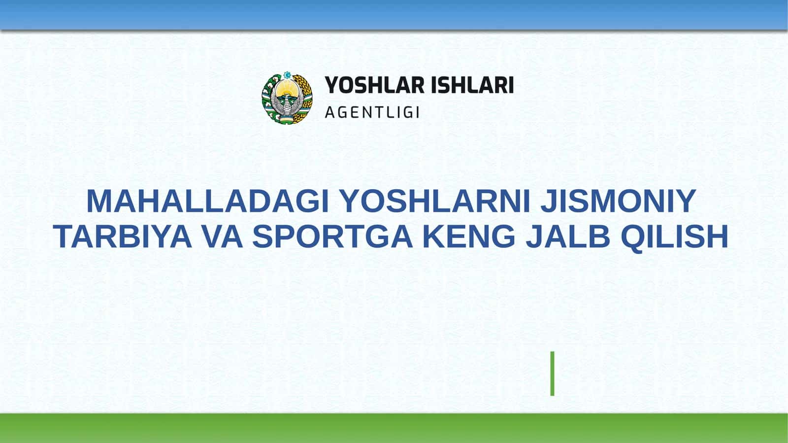 MAHALLADAGI YOSHLARNI JISMONIY TARBIYA VA SPORTGA KENG JALB QILISH 1