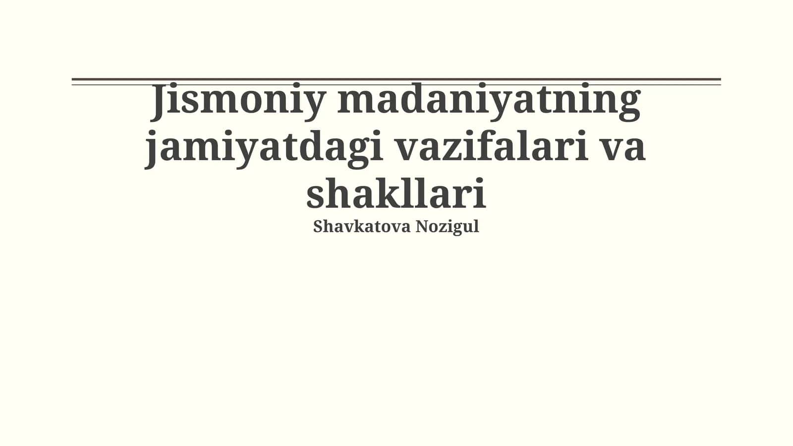 Jismoniy madaniyatning jamiyatdagi vazifalari va shakllari 1